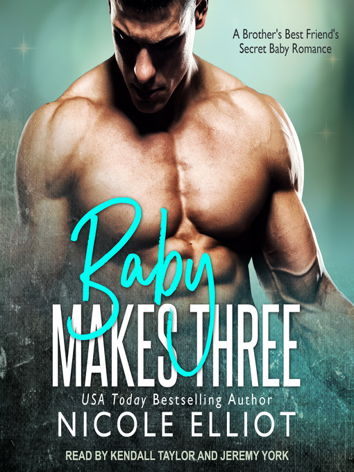 Title details for Baby Makes Three by Nicole Elliot - Available